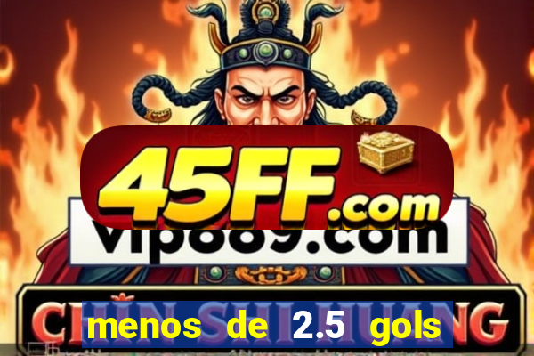 menos de 2.5 gols o que significa